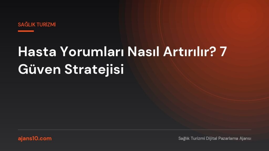 Hasta yorumları nasıl artırılır: klinik ekibinin çok dilli yorum toplama ve yanıt protokolünü planlaması